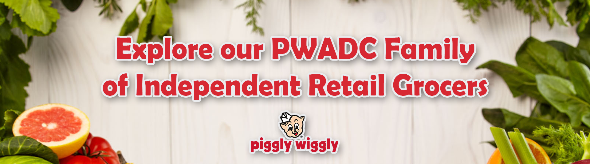 Explore our PWADC Family of Independent Retail Grocers